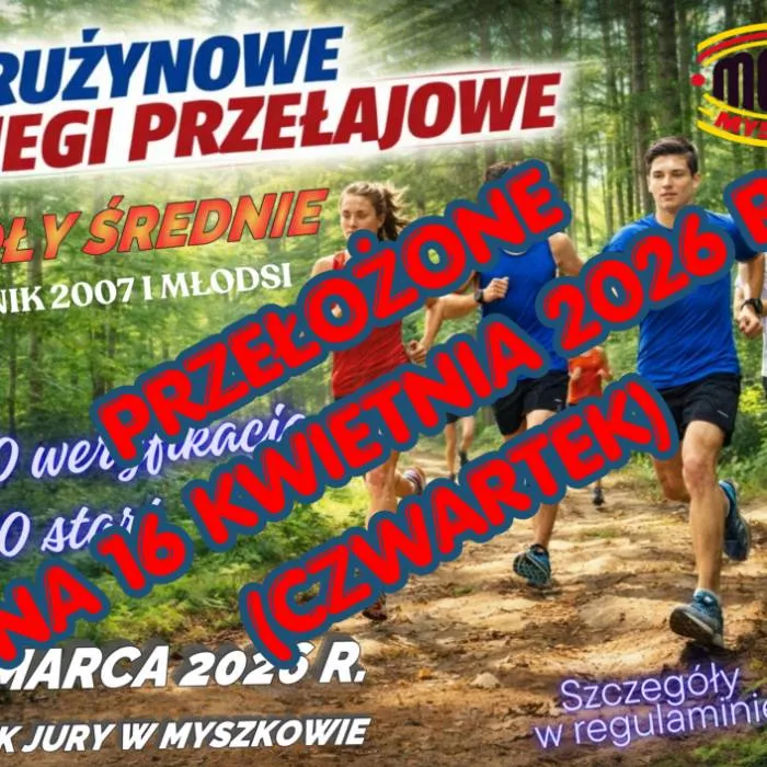 Drużynowe Biegi Przełajowe dla szkół średnich w Myszkowie - 16 kwietnia 2026 r.