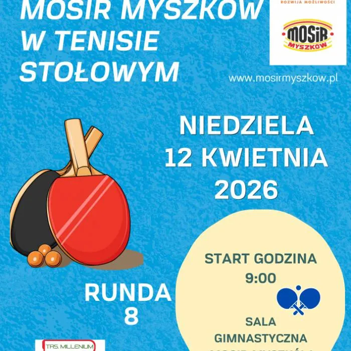8. Runda Grand Prix Myszkowa w tenisie stołowym - 12 kwietnia 2026 r.