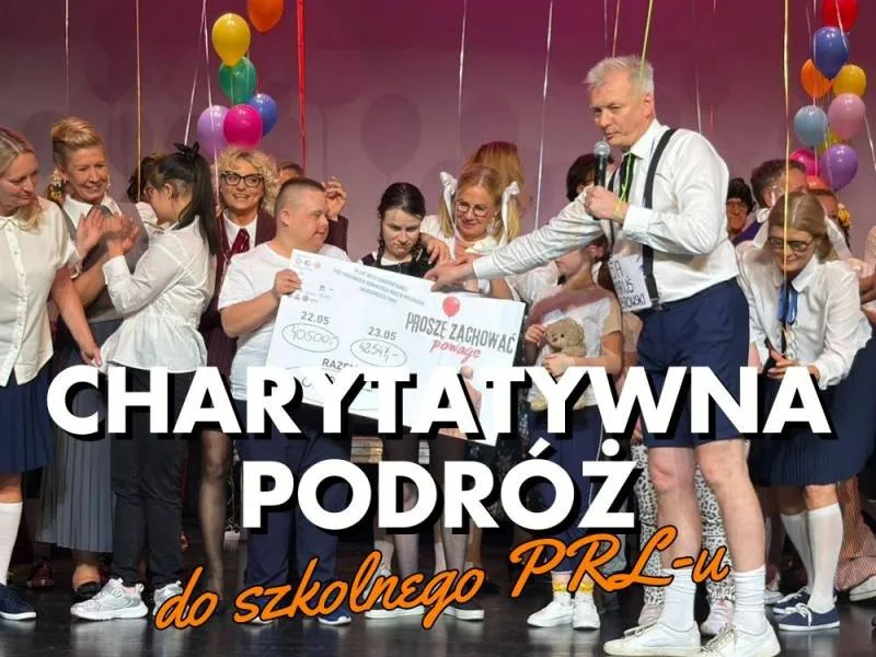 Sukces charytatywnego spektaklu o PRL-u