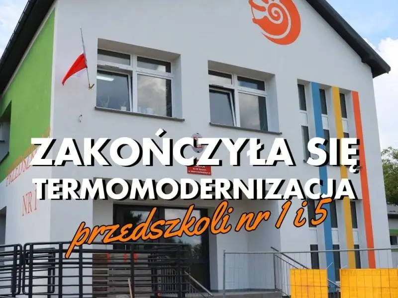 Zakończono prace termomodernizacyjne w przedszkolach nr 1 i 5 w Myszkowie