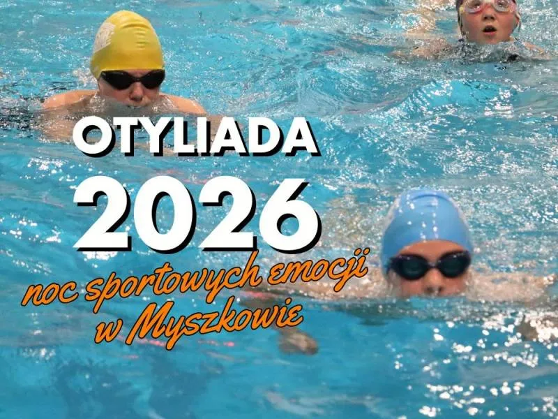 Otyliada 2026 – noc pełna sportowych emocji w Myszkowie